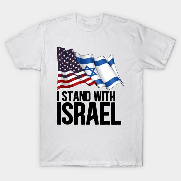 I Stand with Israel American Jewish flag T-Shirt by RetroPrideArts